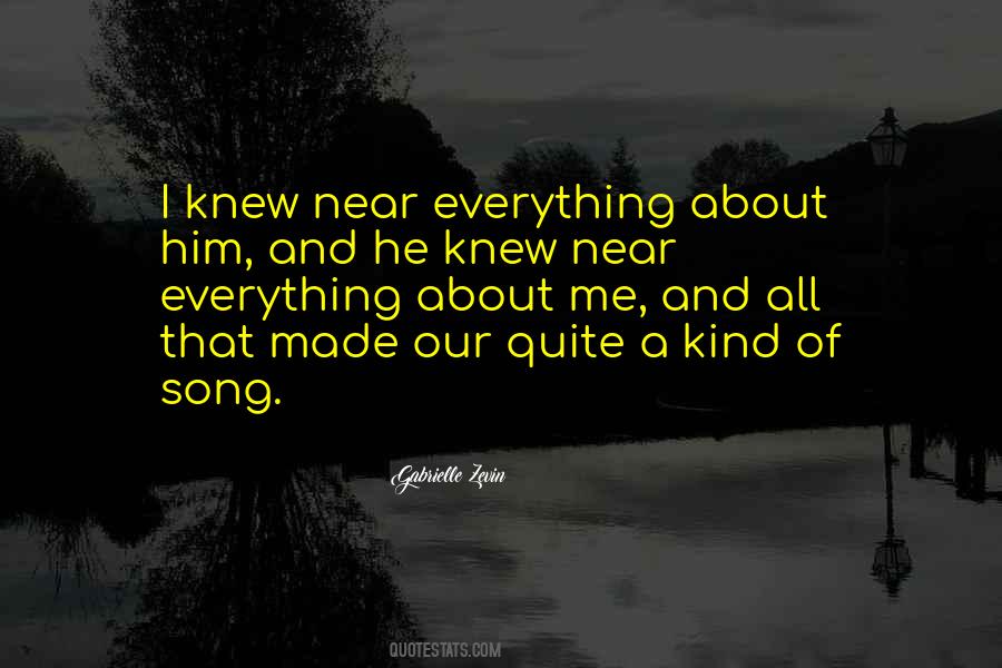 Everything About Him Quotes #263436