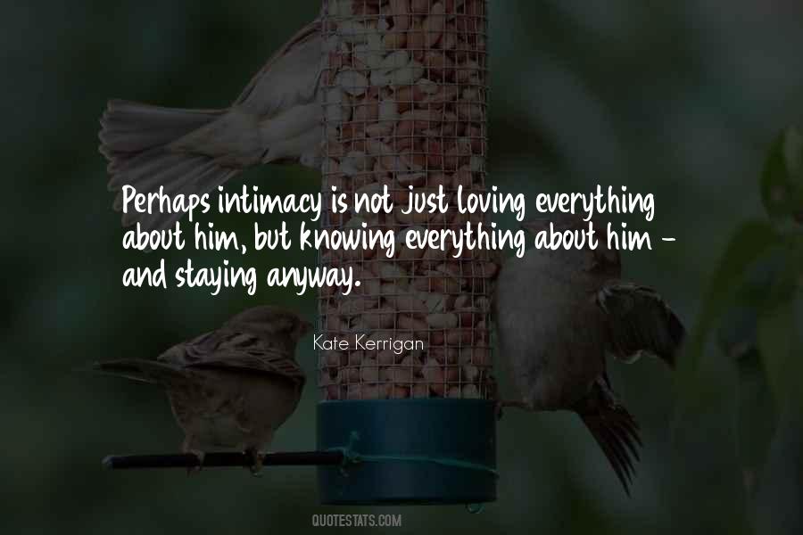 Everything About Him Quotes #322643