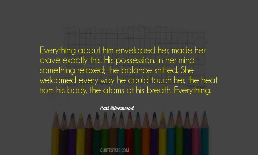 Everything About Him Quotes #461128