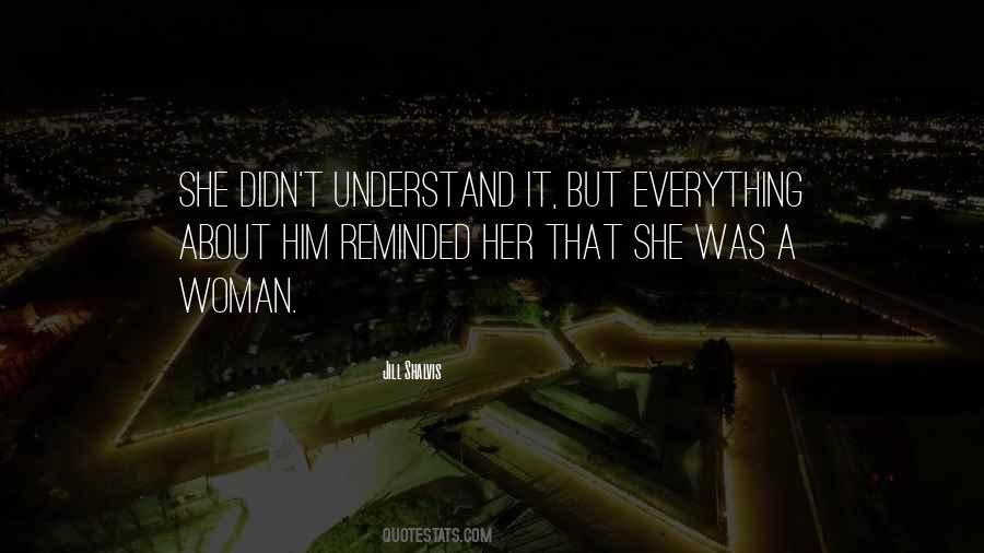 Everything About Him Quotes #793599