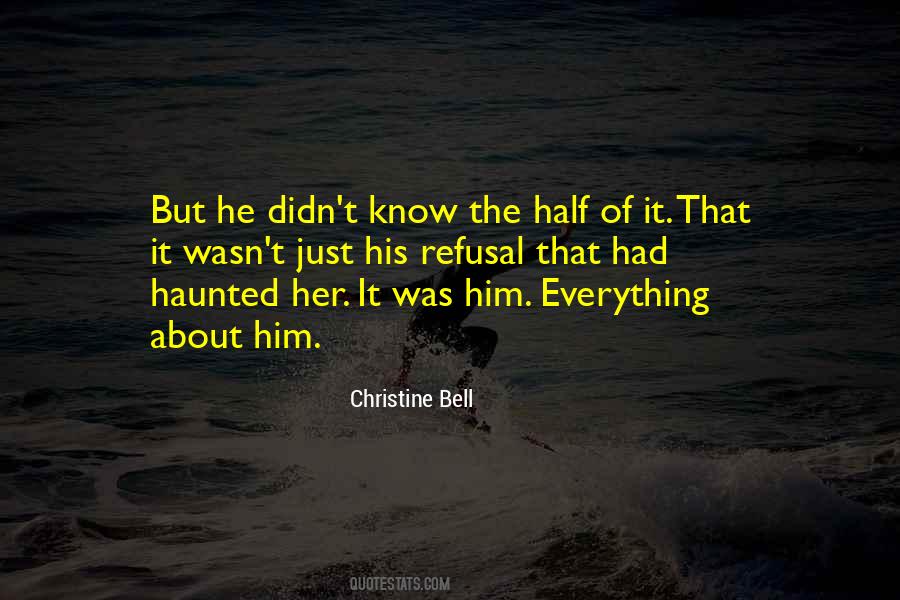 Everything About Him Quotes #911822