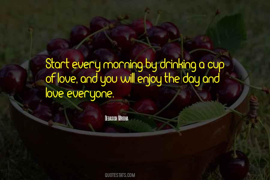 Start Every Morning Quotes #154460
