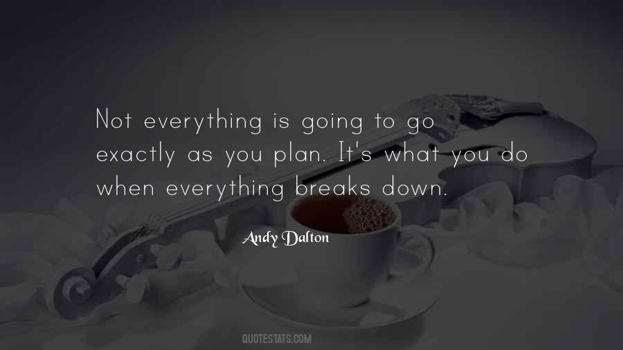 Everything Breaks Quotes #1734777