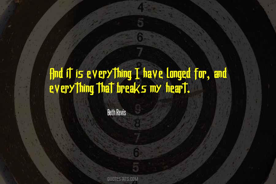 Everything Breaks Quotes #1851018