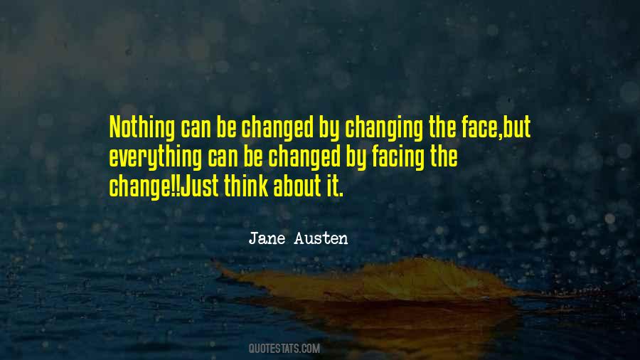 Everything Can Be Changed Quotes #1827312