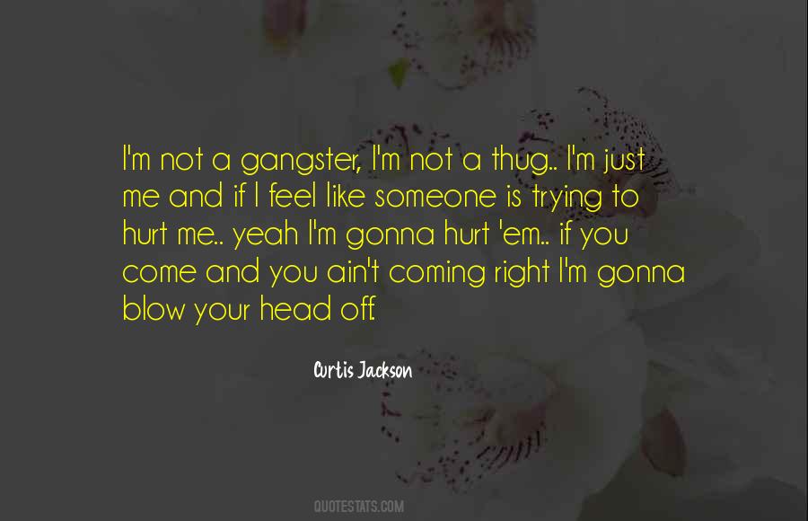 If You Hurt Someone Quotes #1005483