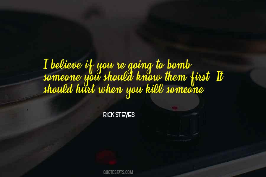 If You Hurt Someone Quotes #1760803