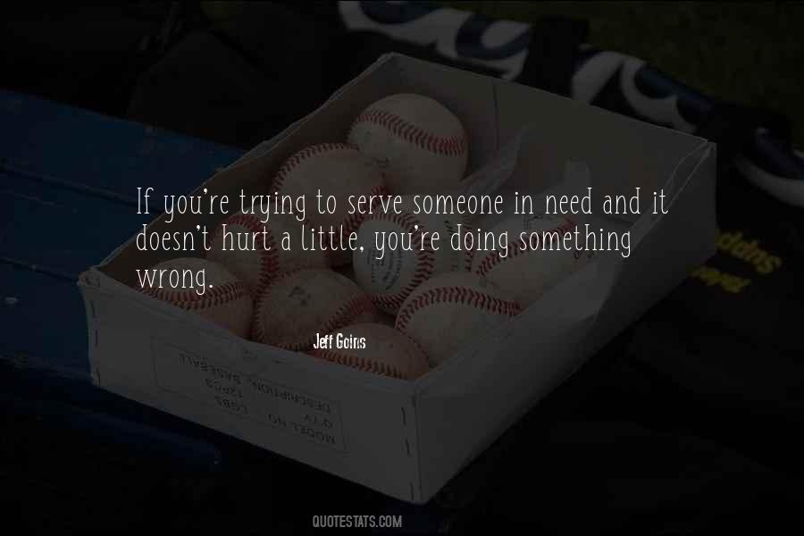 If You Hurt Someone Quotes #413634