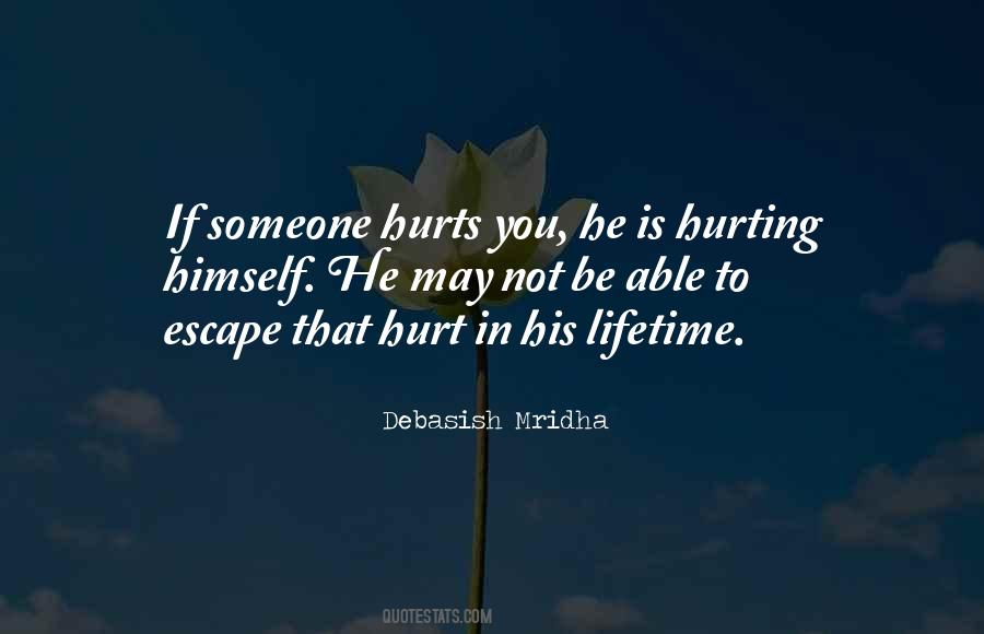 If You Hurt Someone Quotes #881306