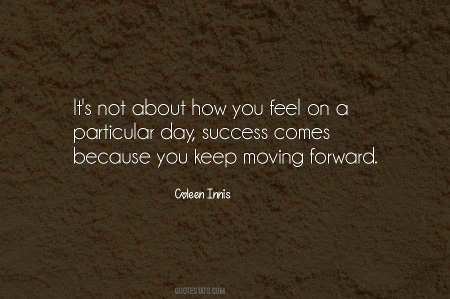 Moving Forward Success Quotes #1582208