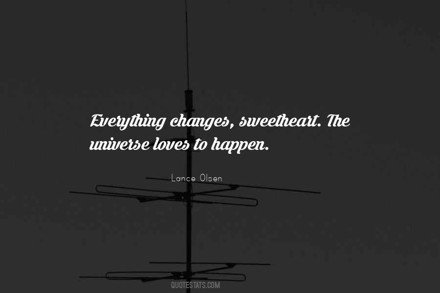 Everything Changes Change Everything Quotes #1190589