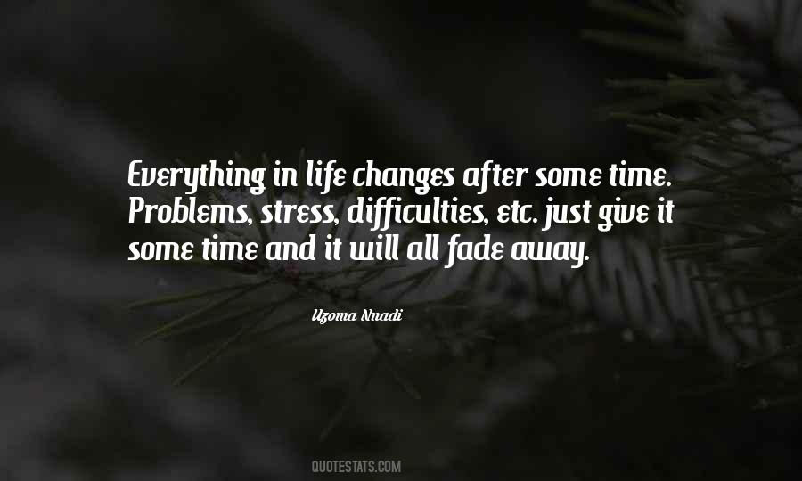 Everything Changes In Time Quotes #1282222