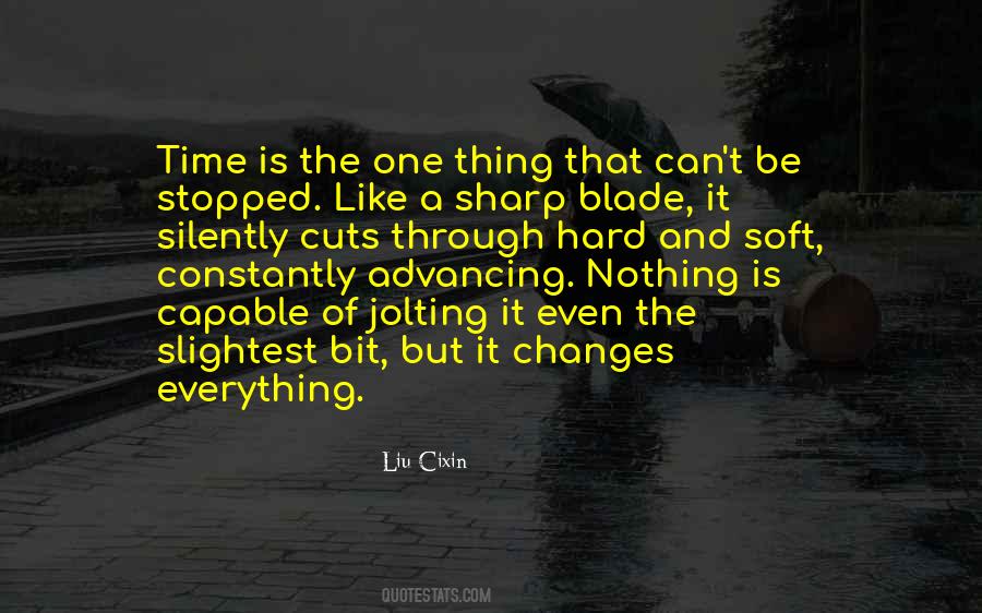 Everything Changes In Time Quotes #843919
