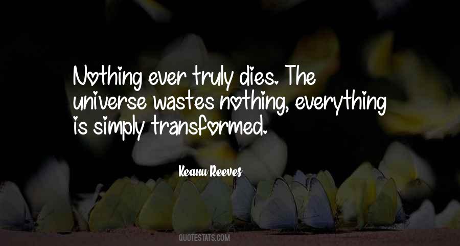 Everything Dies Quotes #1871395