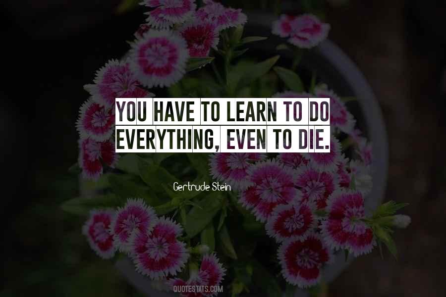 Everything Dies Quotes #378805