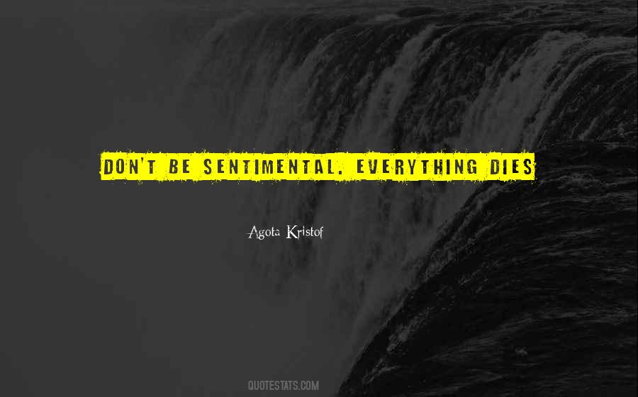 Everything Dies Quotes #810804