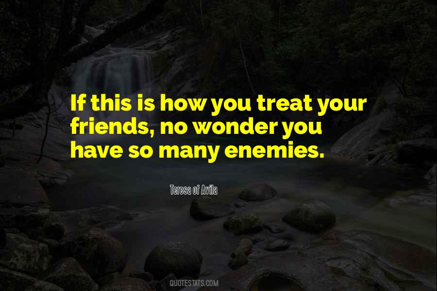 If You Have No Enemies Quotes #1248293