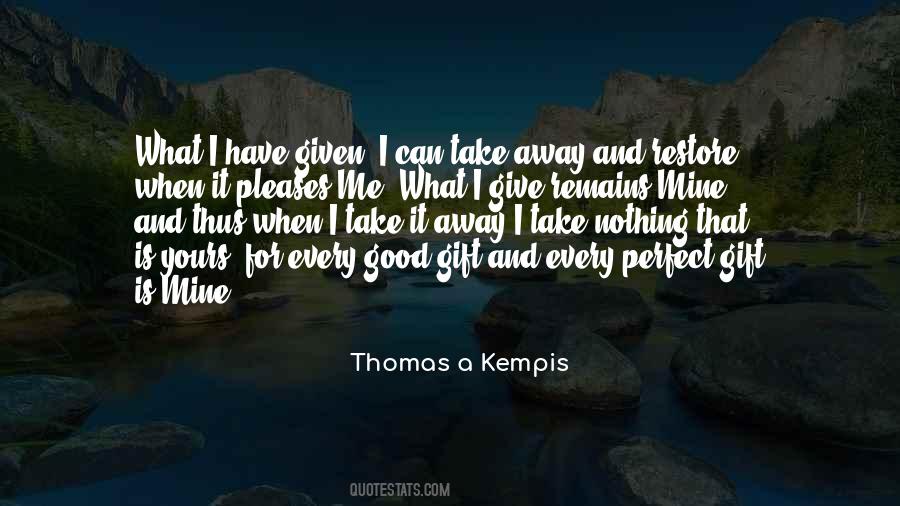 Gift Given Quotes #151651