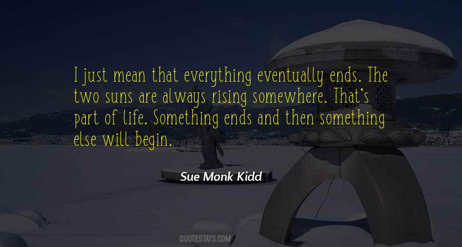 Everything Ends Quotes #109974