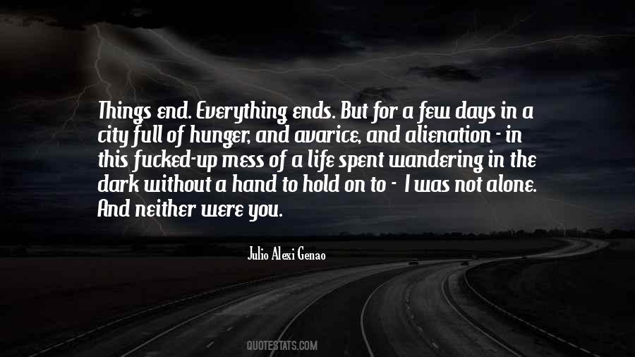 Everything Ends Quotes #118839