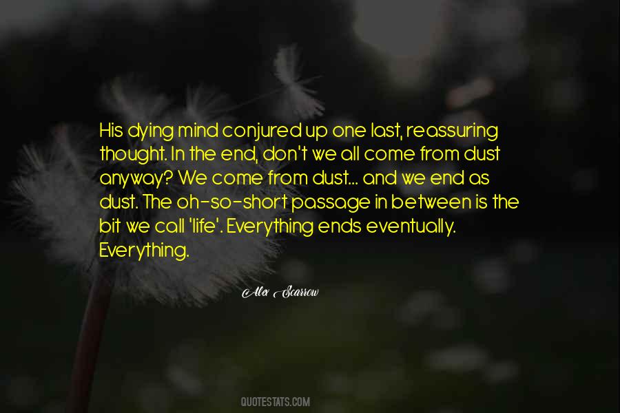 Everything Eventually Comes To An End Quotes #384852