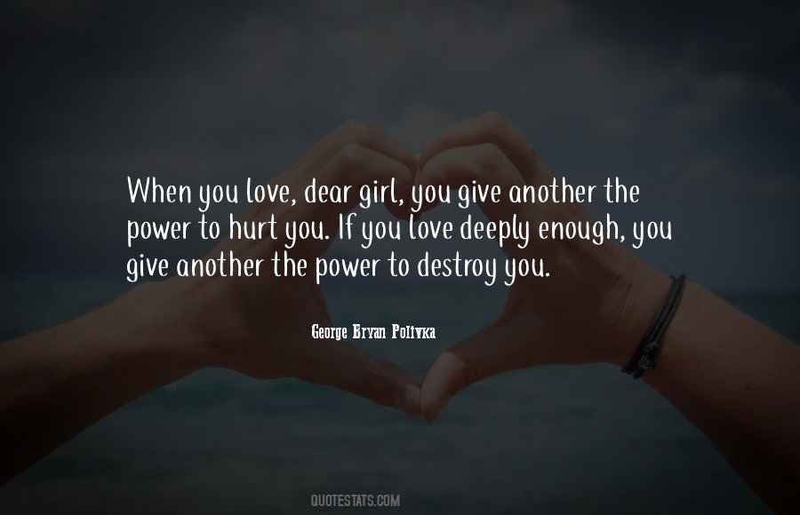 Love Deeply Hurt Deeply Quotes #453588