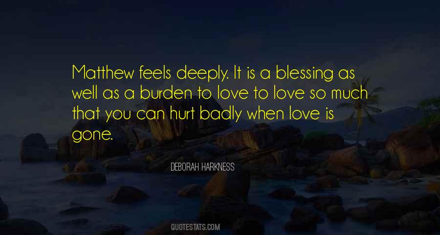 Love Deeply Hurt Deeply Quotes #626923