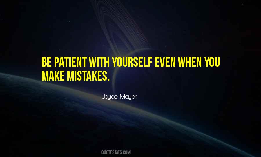 Be Patient With Yourself Quotes #267269