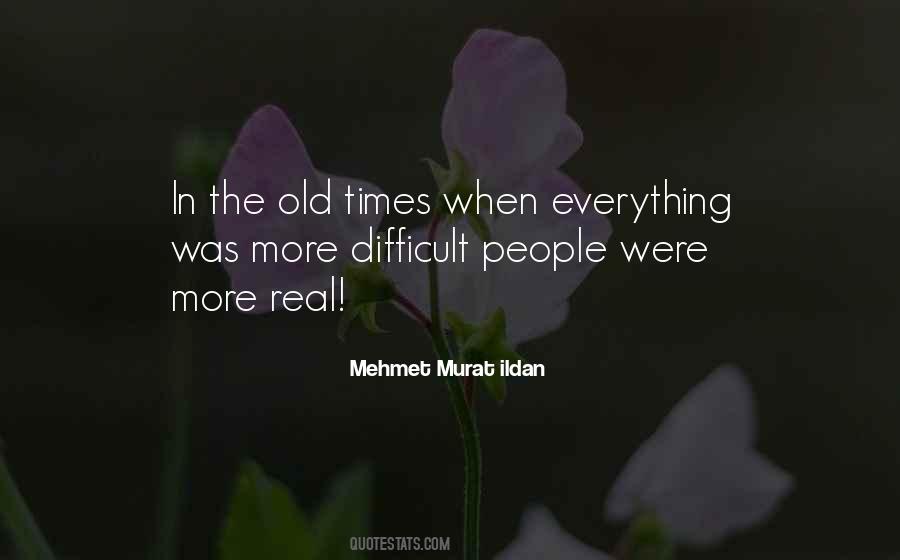Everything Gets Old Quotes #148353