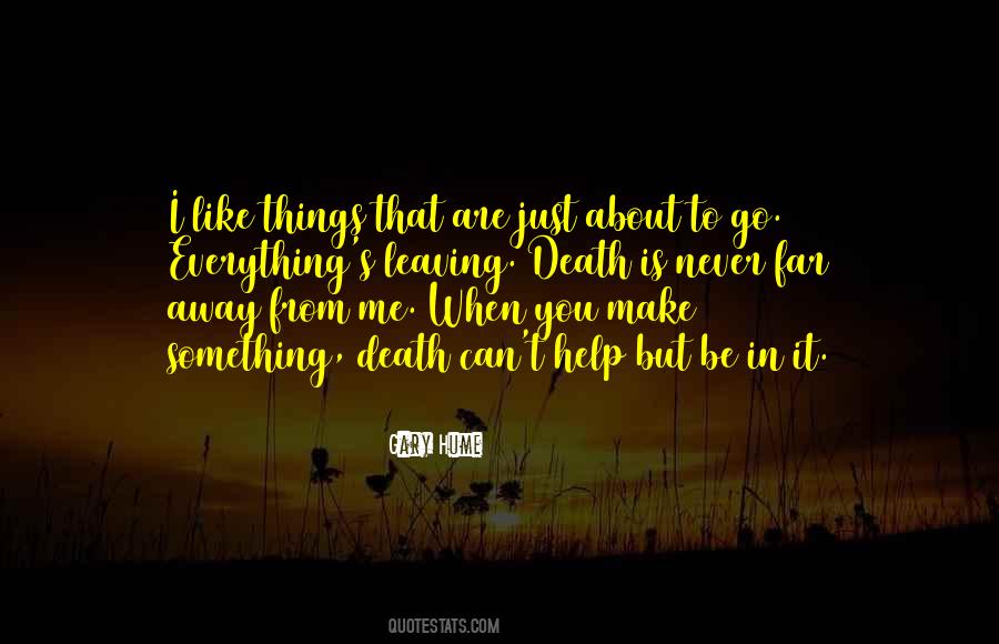 Everything Goes Away Quotes #72934