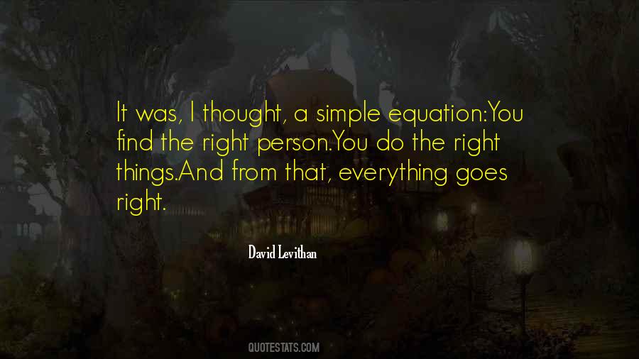 Everything Goes Right Quotes #1009134