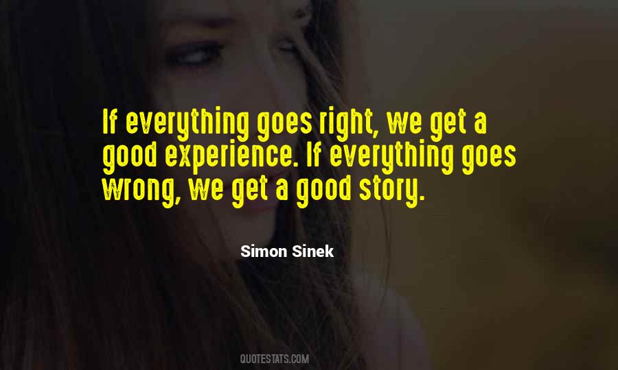 Everything Goes Right Quotes #1638166