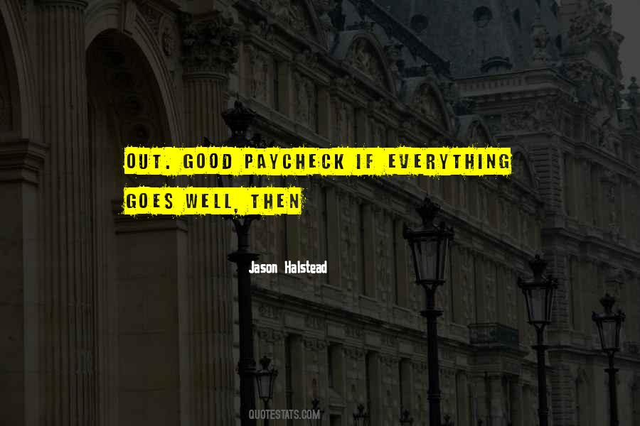 Everything Goes Well Quotes #14621