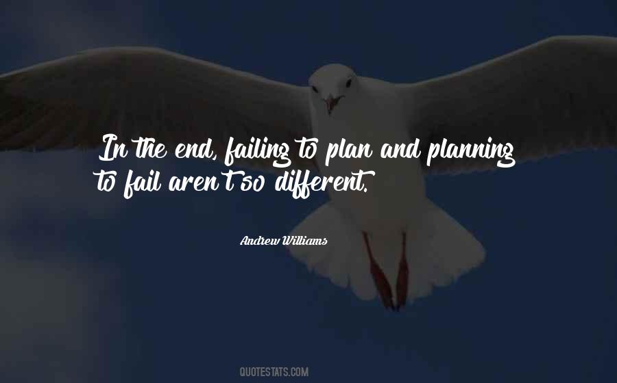 Failing To Plan Is Planning To Fail Quotes #1548630