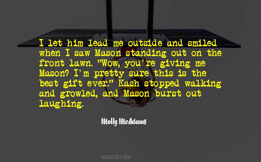 Walking Out On Me Quotes #558792