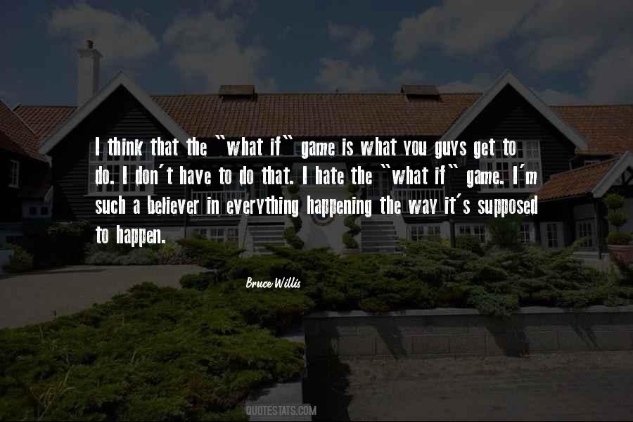 Everything Happen Quotes #177961