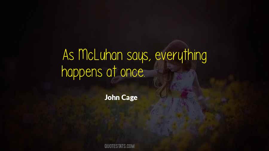 Everything Happens At Once Quotes #1258923