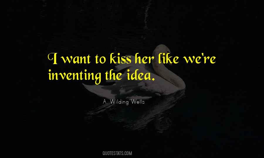 Want A Kiss Quotes #547767