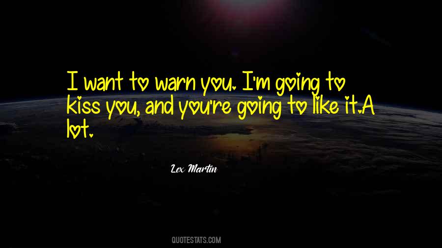 Want A Kiss Quotes #566495