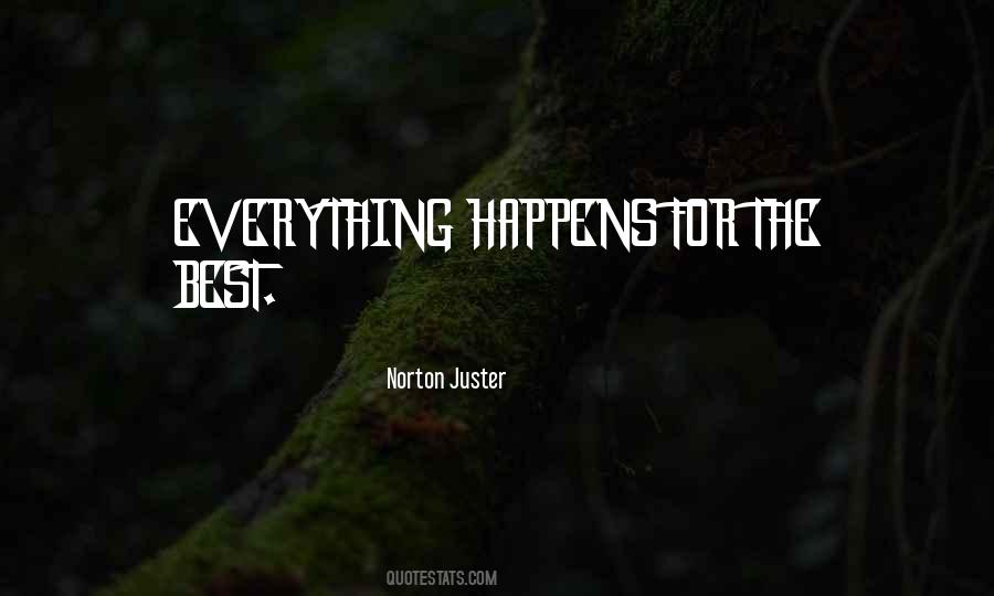 Everything Happens For The Best Quotes #1611262