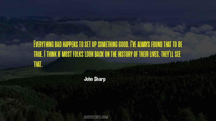 Everything Happens For The Best Quotes #92039