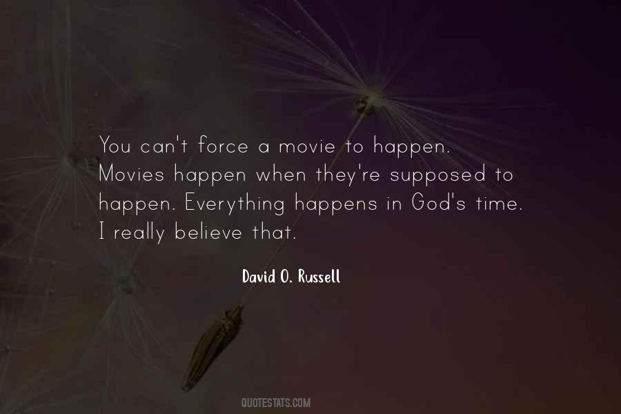 Top 34 Everything Happens In Its Own Time Quotes: Famous Quotes ... Nothing Happens Before Its Time Quotes
