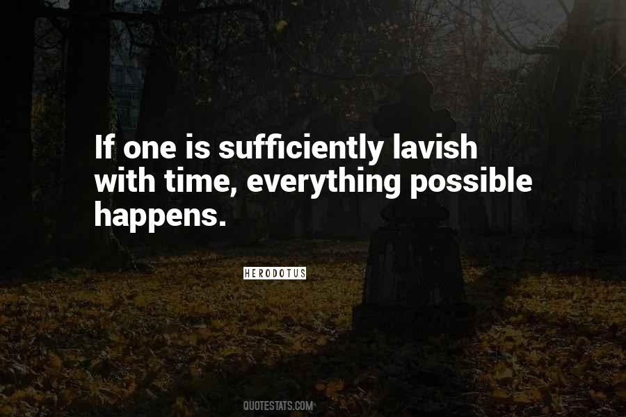 Everything Happens In Its Own Time Quotes #1066232