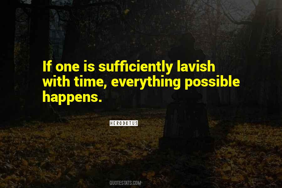 Everything Happens In Time Quotes #1066232