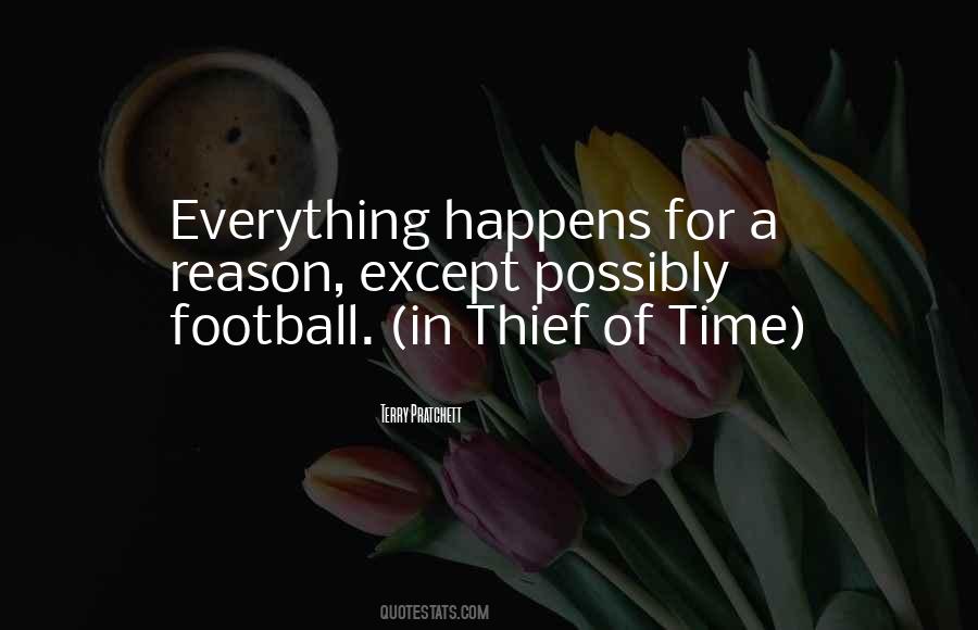Everything Happens In Time Quotes #12619