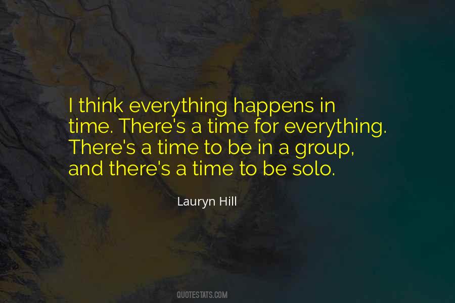 Everything Happens In Time Quotes #298004