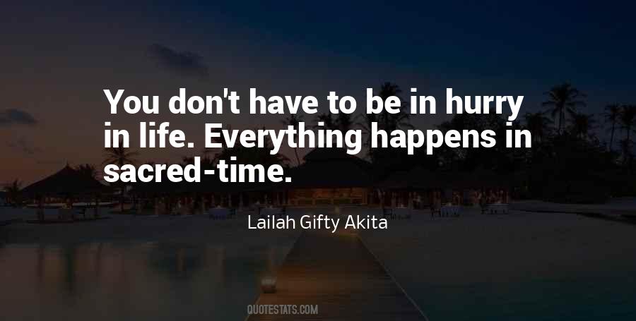 Everything Happens In Time Quotes #567963