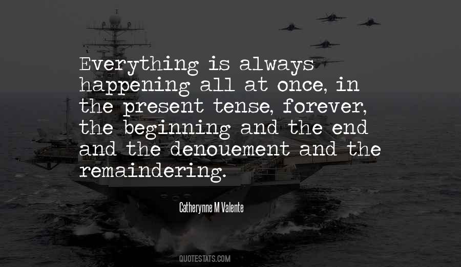 Everything Has A Beginning And An End Quotes #76718