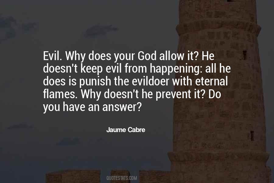 Is God Willing To Prevent Evil Quotes #1677935