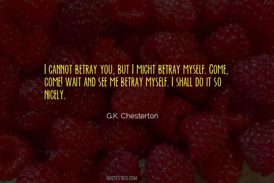 You Betray Me Quotes #1383100